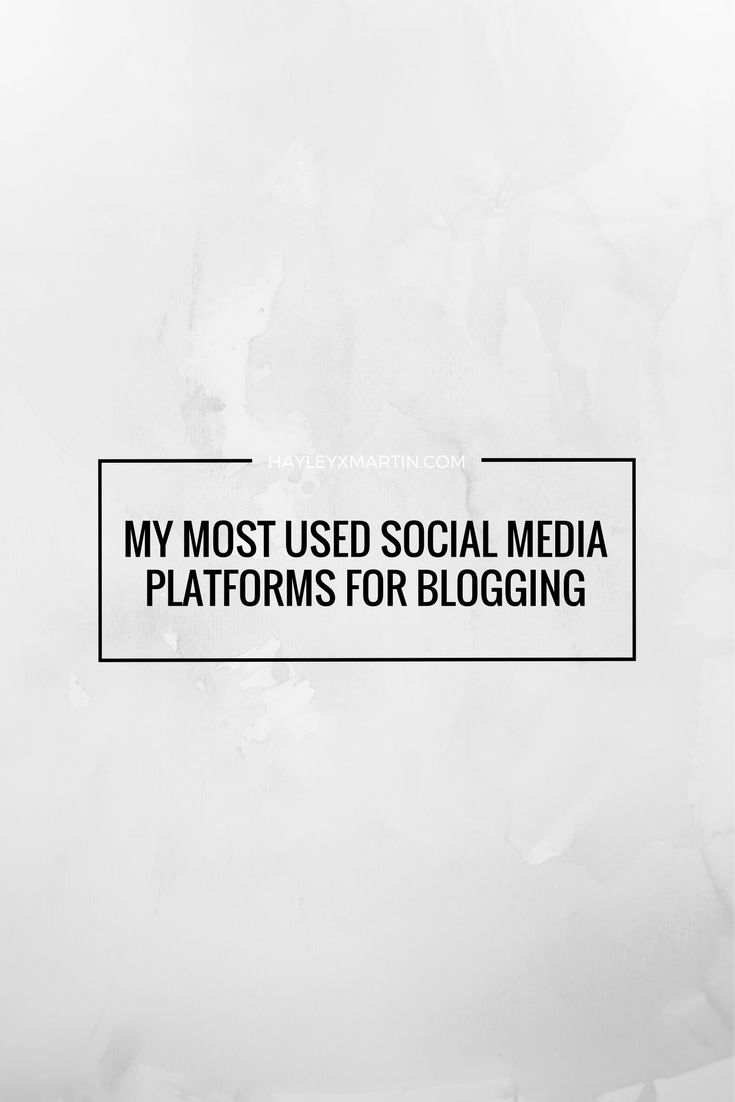 hayleyxmartin | My Most Used Social Media Platforms For Blogging