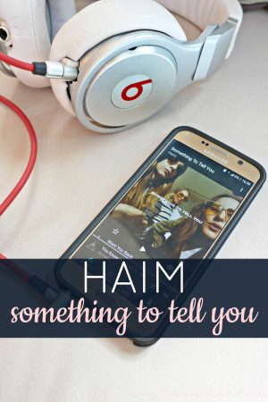 HAIM NEW ALBUM - SOMETHING TO TELL YOU