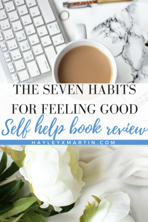 HAYLEYXMARTIN - The Seven Habits for Feeling Good - BOOK REVIEW