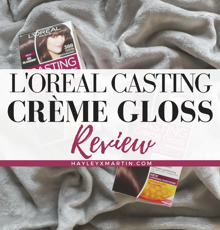 L'Oreal Casting Crème Gloss _ Review _ HAYLEYXMARTIN