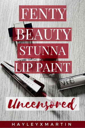HAYLEYXMARTIN _ STUNNA LIP PAINT UNCENSORED _ REVIEW & SWATCHES