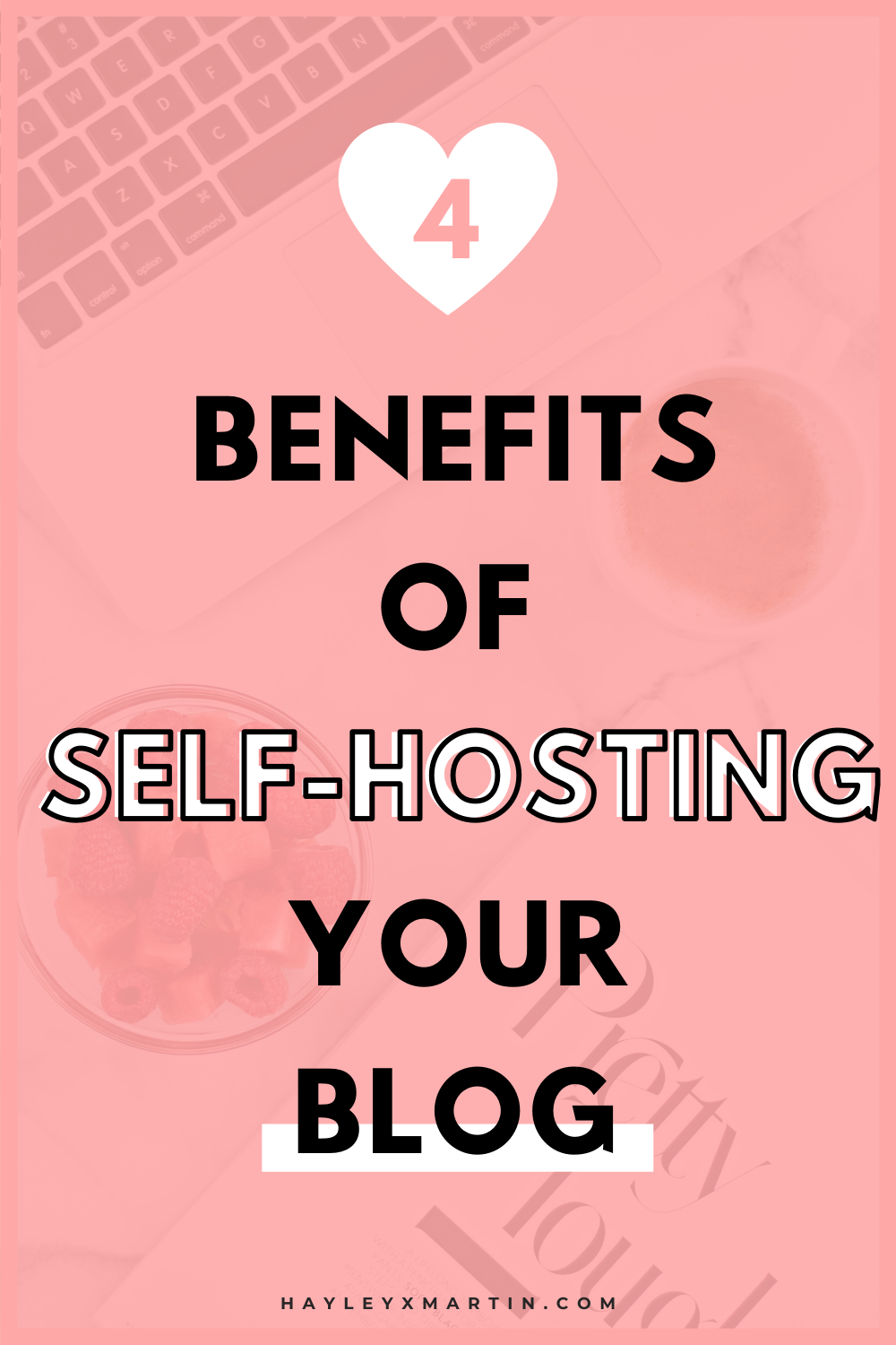 4 benefits of self-hosting your blog | hayleyxmartin