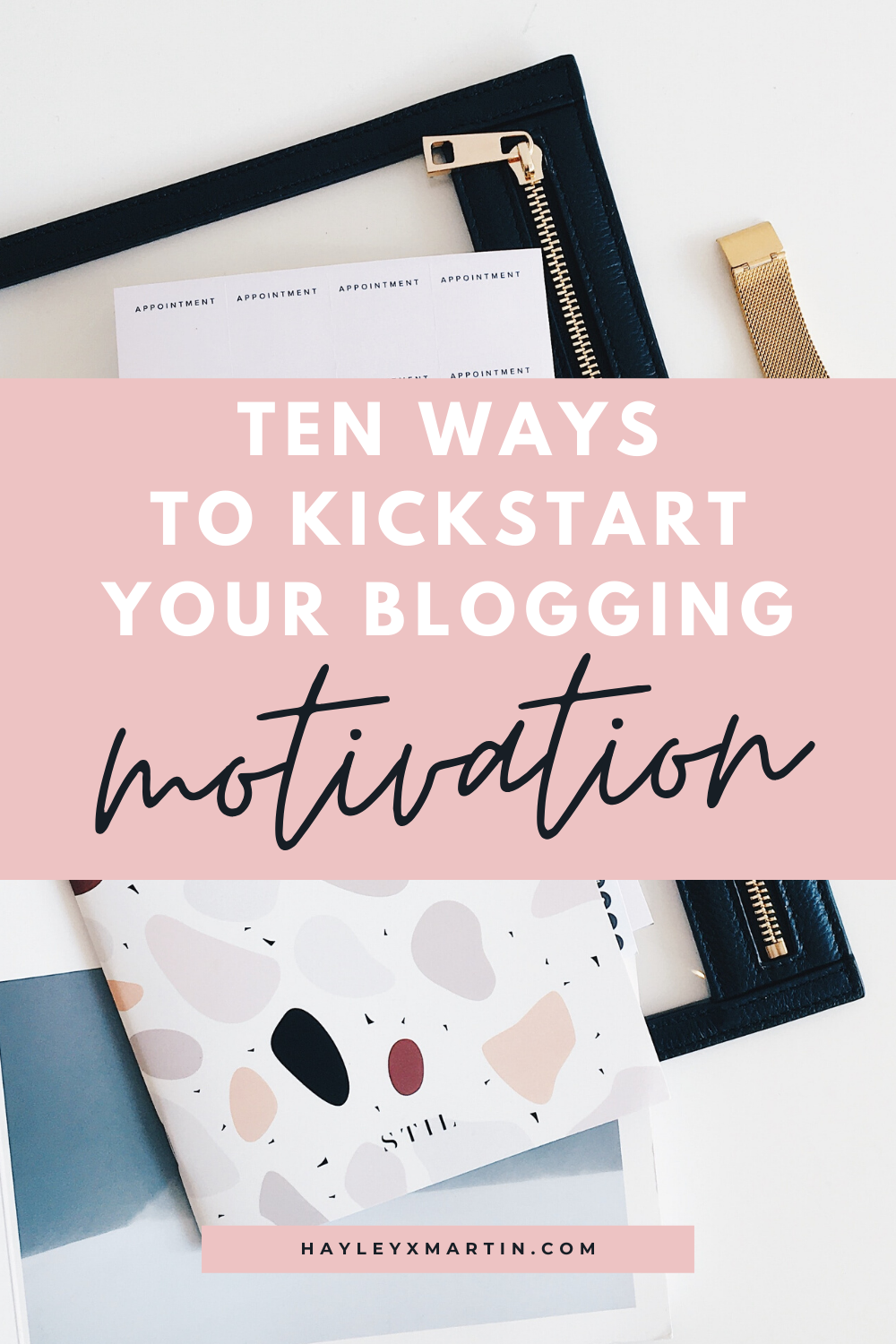 10 ways to kickstart your blogging motivation | hayleyxmartin
