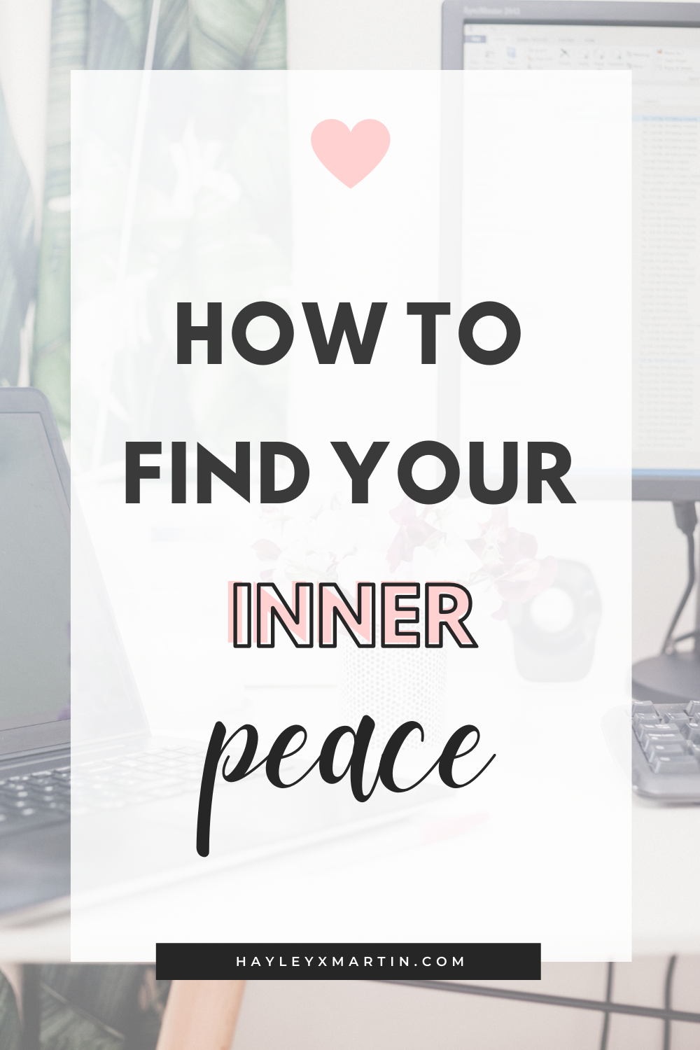 HOW TO FIND YOUR INNER PEACE