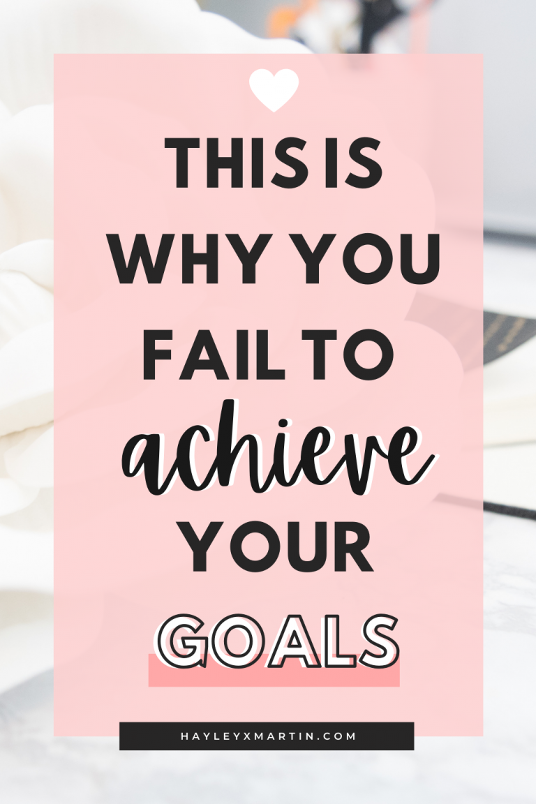 This is why you fail to achieve your goals - hayleyxmartin