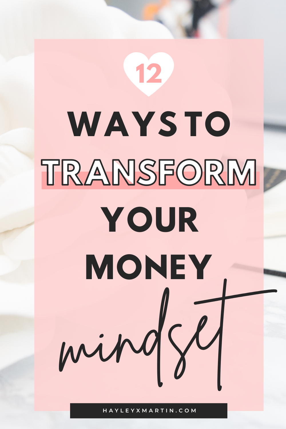 12 Ways to Transform Your Money Mindset