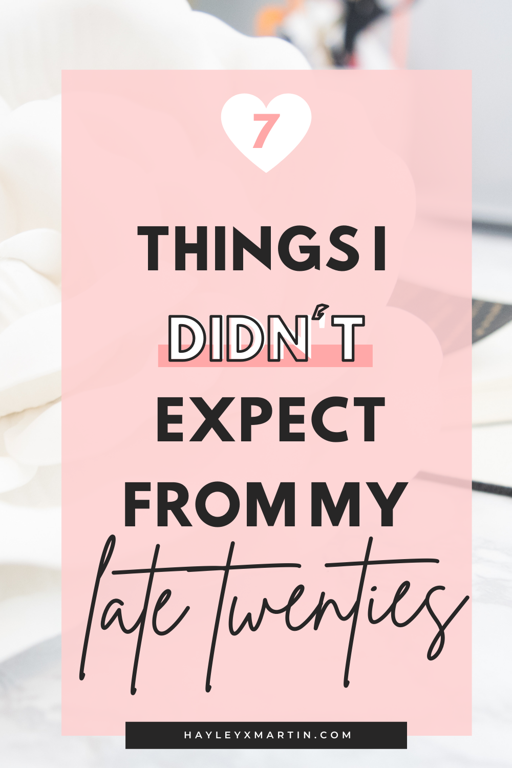 7 things I didn't expect from my late twenties. 